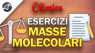 Esercizi sulle Masse Molecolari | Lezioni di Chimica