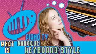 Baroque Keyboard Music: Basics of the Style