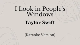 I Look in People's Windows - Taylor Swift (Karaoke Version)