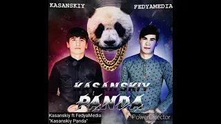 FedyaMedia ft Daler Kasanskiy - Касанский Панда