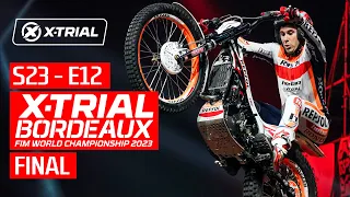 S23 - E12 | 2023 X-TRIAL BORDEAUX 🇫🇷 | FINAL