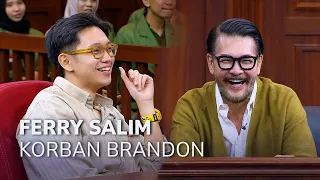 DIDEPAN FERRY SALIM, ECA DAFTAR JADI PACAR BRANDON! (3/4) - MAIN HAKIM SENDIRI