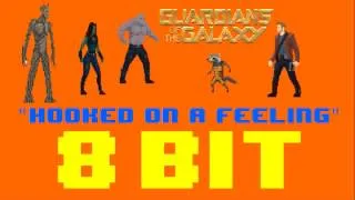 Hooked On A Feeling (8 Bit Remix Cover Version) [Tribute to Guardians Of The Galaxy]