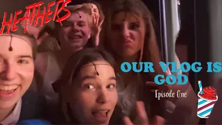 OUR VLOG IS GOD: FIRST DRESS REHEARSAL!