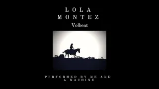 VOLBEAT - Lola Montez - (Cover) by George K. Robertson