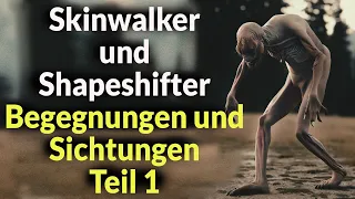 Skinwalker und Shapeshifter - Begegnungen und Sichtungen