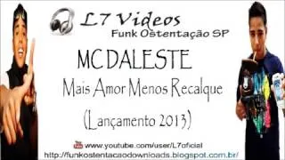 ▶ MC Daleste   Mais Amor Menos Recalque Video Clipe Oficial )   YouTube