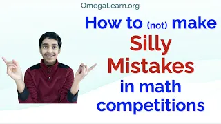 How to (not) make SILLY MISTAKES in Math Competitions