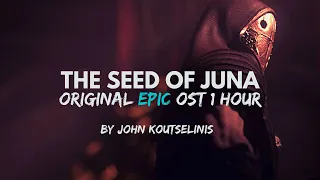 The Seed of Juna - OST - 1 Hour