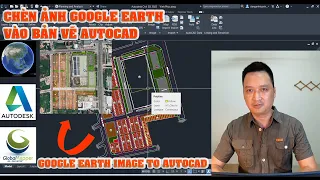 |Cách 2| Download ảnh Google Earth độ phân giải cao và insert vào bản vẽ AUTOCAD đúng tọa độ VN2000