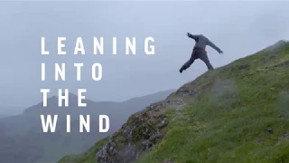 Leaning Into The Wind - Officiell svensk trailer