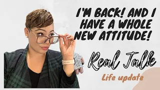 Life Update | Real Talk