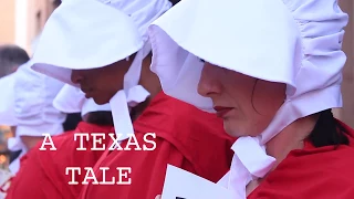 Texas Tale (A Texas Handmaid's Documentary) FINAL