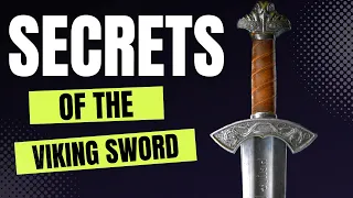 Viking Swords: Unveiling the Mysterious Weapon