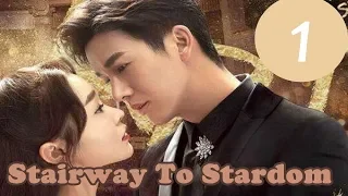 【ENG SUB 】《Stairway to Stardom》EP1——Starring:  Song Yi,Puttichai Kasetsin, Zhong Dan Ni