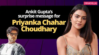 Priyanka Chahar Choudhary on Ankit Gupta, financial lows, struggle, Bigg Boss, Nimrit Kaur Ahluwalia