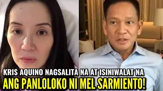 JUST IN: Kris Aquino ISINIWALAT ang PAGGAMIT at PANLOLOKONG MASAMANG GINAWA ni Mel Sarmiento!!