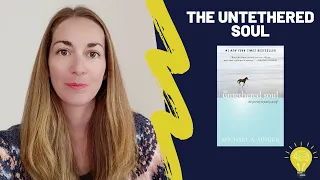 THE UNTETHERED SOUL BOOK SUMMARY