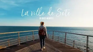 Découvrir Ensemble | La ville de Sète en 2 minutes   France