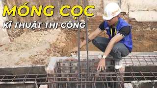 Những kĩ thuật cần biết khi thi công móng cọc