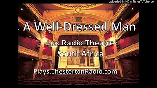 A Well-Dressed Man - Lux Radio Theatre South Africa