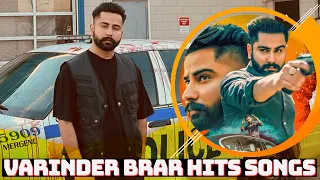 Varinder Brar All New Hits Punjabi Songs | Best Varinder Brar Punjabi Songs | Audio Jukebox