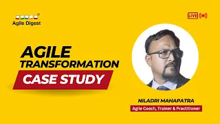 Agile Transformation Case Study - Agile Digest