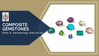 Gem-A Live: Composite Gemstones