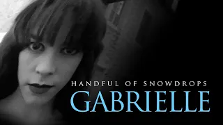 Handful of Snowdrops - Gabrielle (Official Video) HD