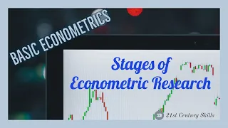 Stages of Econometric Research | Basic Econometrics | Basic Skills