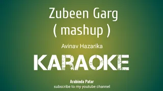 Zubeen Garg mashup | karaoke with lyrics | Avinav Hazarika