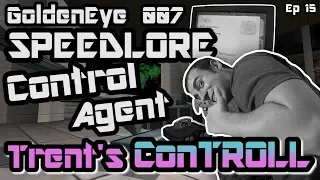 Control Agent (GoldenEye 007 SpeedLore Episode 15: Trent's ConTROLL) (Live at NASA Marathon!)