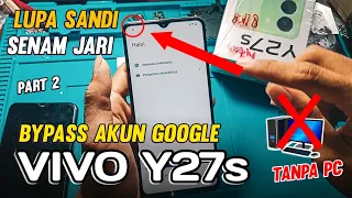 VIVO Y27s BYPASS FRP AKUN GOOGLE  SETELAH RESET PABRIK | SANTRI BOOTLOOP