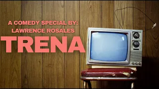 Lawrence Rosales: TRENA - Full Comedy Special