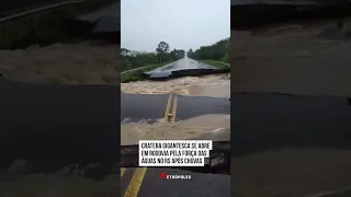 Cratera gigantesca se abre em rodovia pela força das águas no RS após chuvas