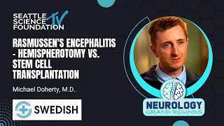 Rasmussen's Encephalitis - Hemispherotomy vs. Stem Cell Transplantation - Michael Doherty, M.D.