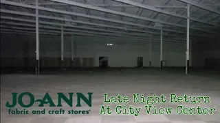 Late Night Return To Joann Fabrics At City View Center