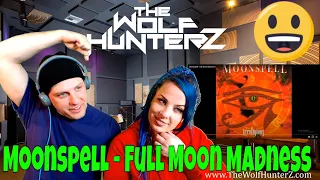 Moonspell - Full Moon Madness | THE WOLF HUNTERZ Reactions