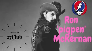 Ron 'Pigpen' McKernan - Grateful Dead - Member of the 27 Club