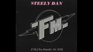 Steely Dan ~ FM (No Static At All) 1978 Classic Rock Purrfection Version