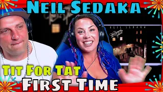 FIRST TIME HEARING Neil Sedaka - Tit For Tat (1975) THE WOLF HUNTERZ REACTIONS