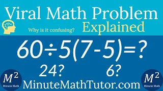 Viral Math Problem Explained | 60 ÷ 5 (7 - 5) = ? | Minute Math