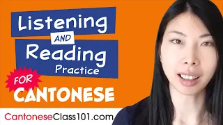 All The Listening and Reading Practice You Need in Cantonese