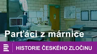 Historie českého zločinu: Parťáci z márnice