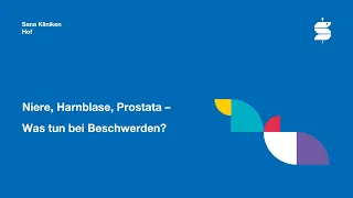 Niere, Harnblase, Prostata – Was tun bei Beschwerden?