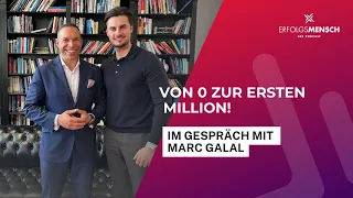 Von 0 zur ersten Million! Im Gespräch mit Marc Galal