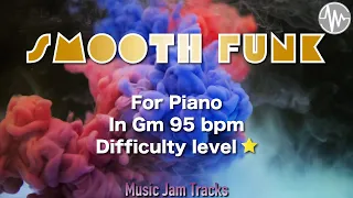 Smooth Funk Jam for【piano】G minor 95 bpm No Piano Backing Track