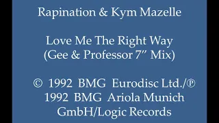 Rapination & Kym Mazelle - Love Me The Right Way (Gee & Professor 7" Mix)