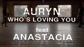 Auryn - Who´s loving you? (feat. Anastacia) (Videoclip Oficial)