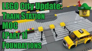 LEGO City Update - Train Station MOC Part 1 - Foundations 🚉🏹